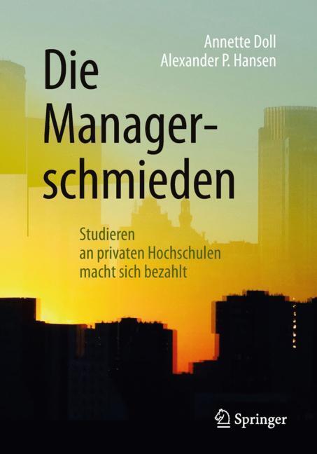 Cover: 9783658212490 | Die Managerschmieden | Alexander P. Hansen (u. a.) | Taschenbuch