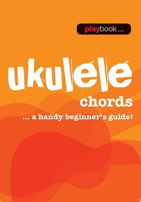 Cover: 9781783054541 | Playbook - Ukulele Chords: A Handy Beginner's Guide! | Corp | Buch