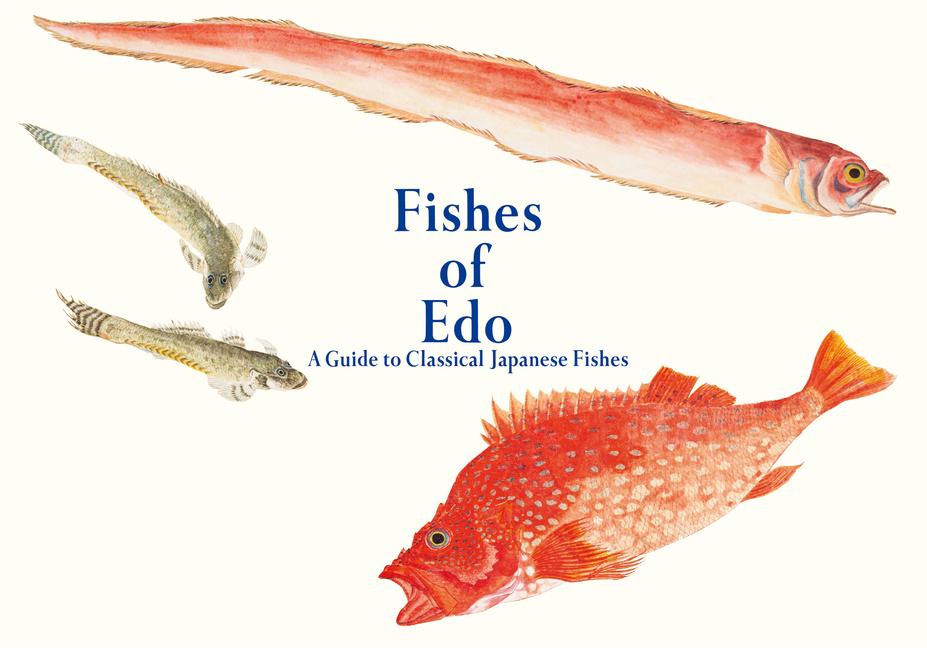 Cover: 9784756256522 | Fishes of EDO | A Guide to Classical Japanese Fishes | Kazuhiko Tajima