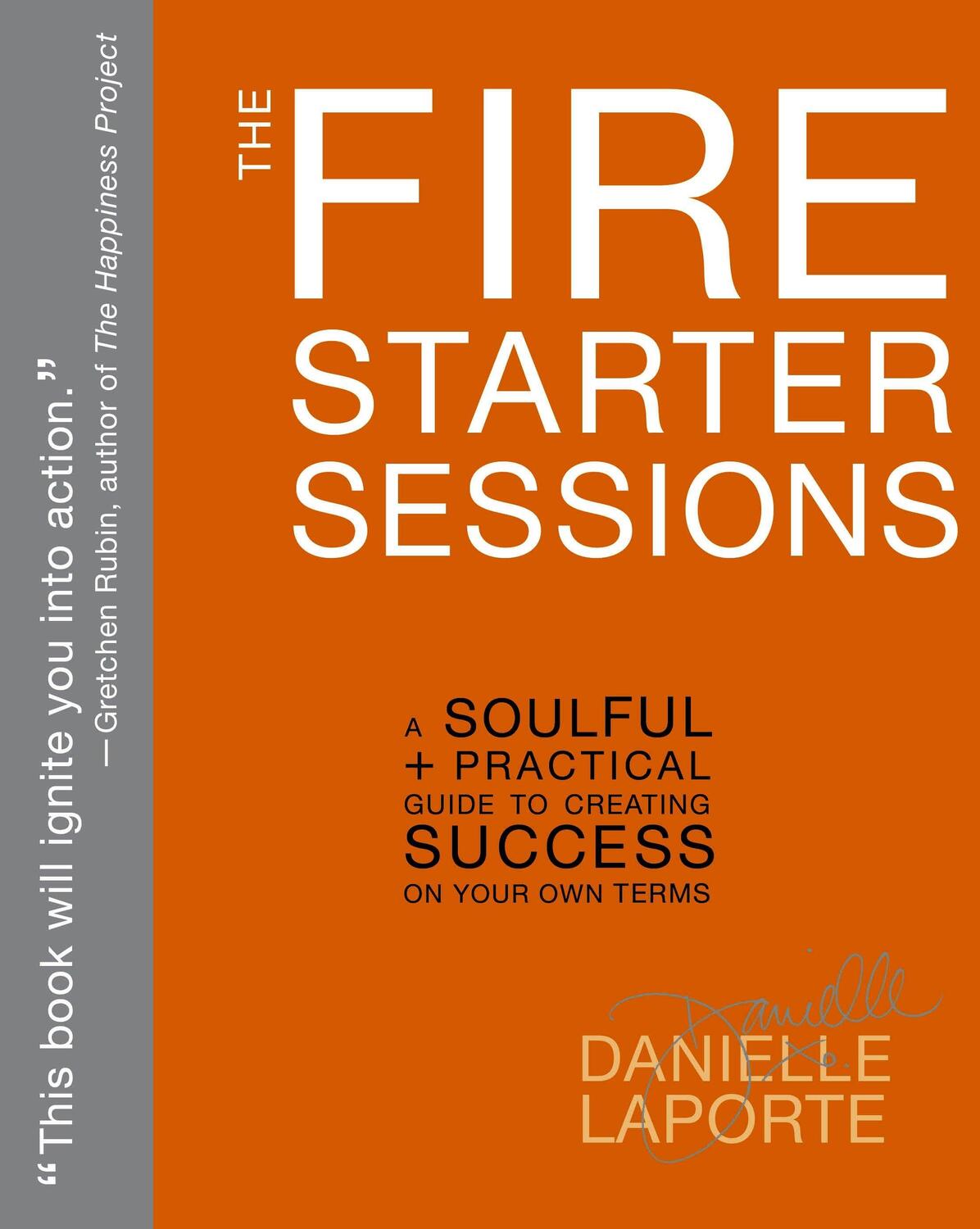 Cover: 9780307952110 | The Fire Starter Sessions: A Soulful + Practical Guide to Creating...