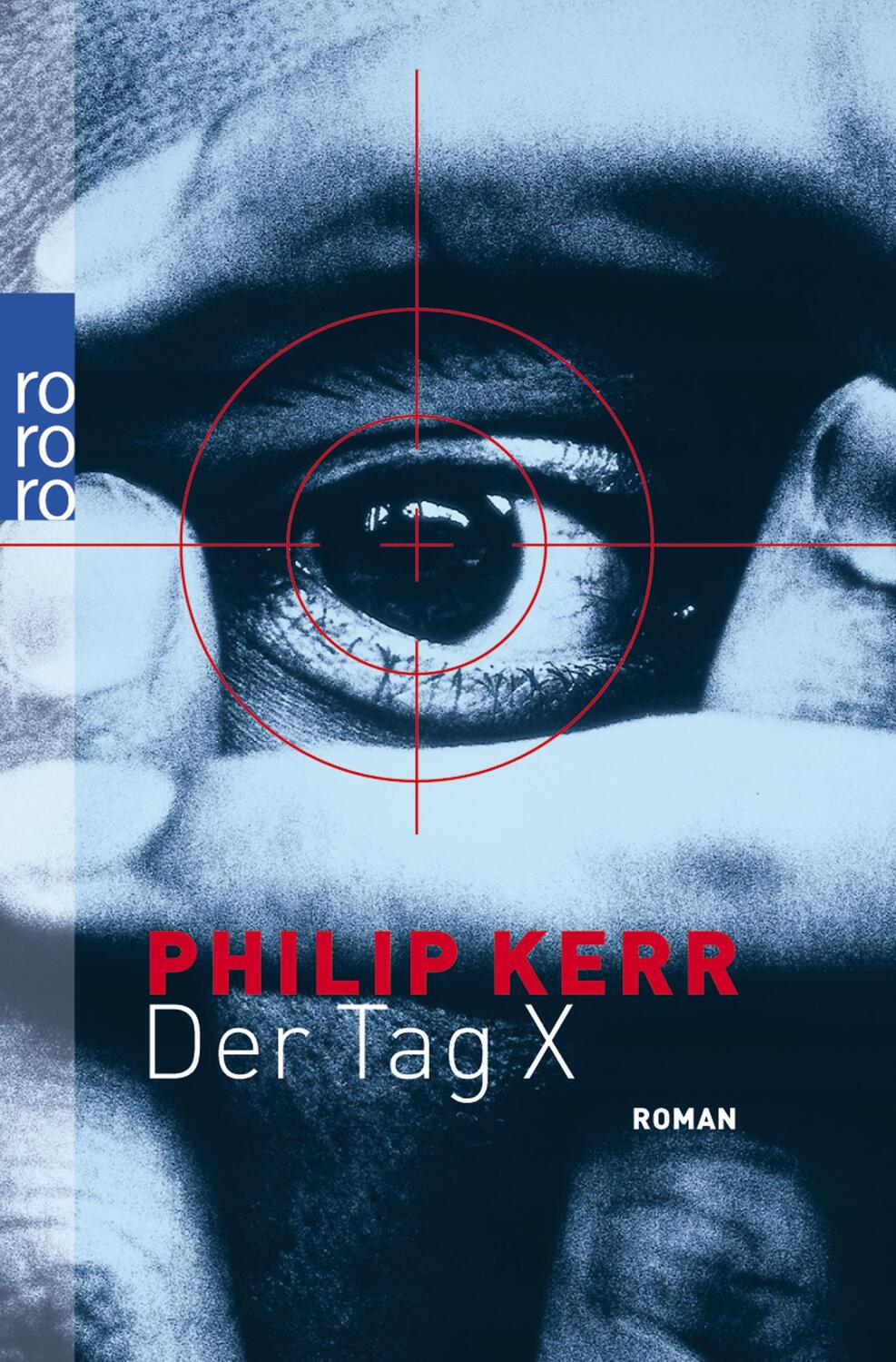 Cover: 9783499232527 | Der Tag X | Philip Kerr | Taschenbuch | Deutsch | 2002