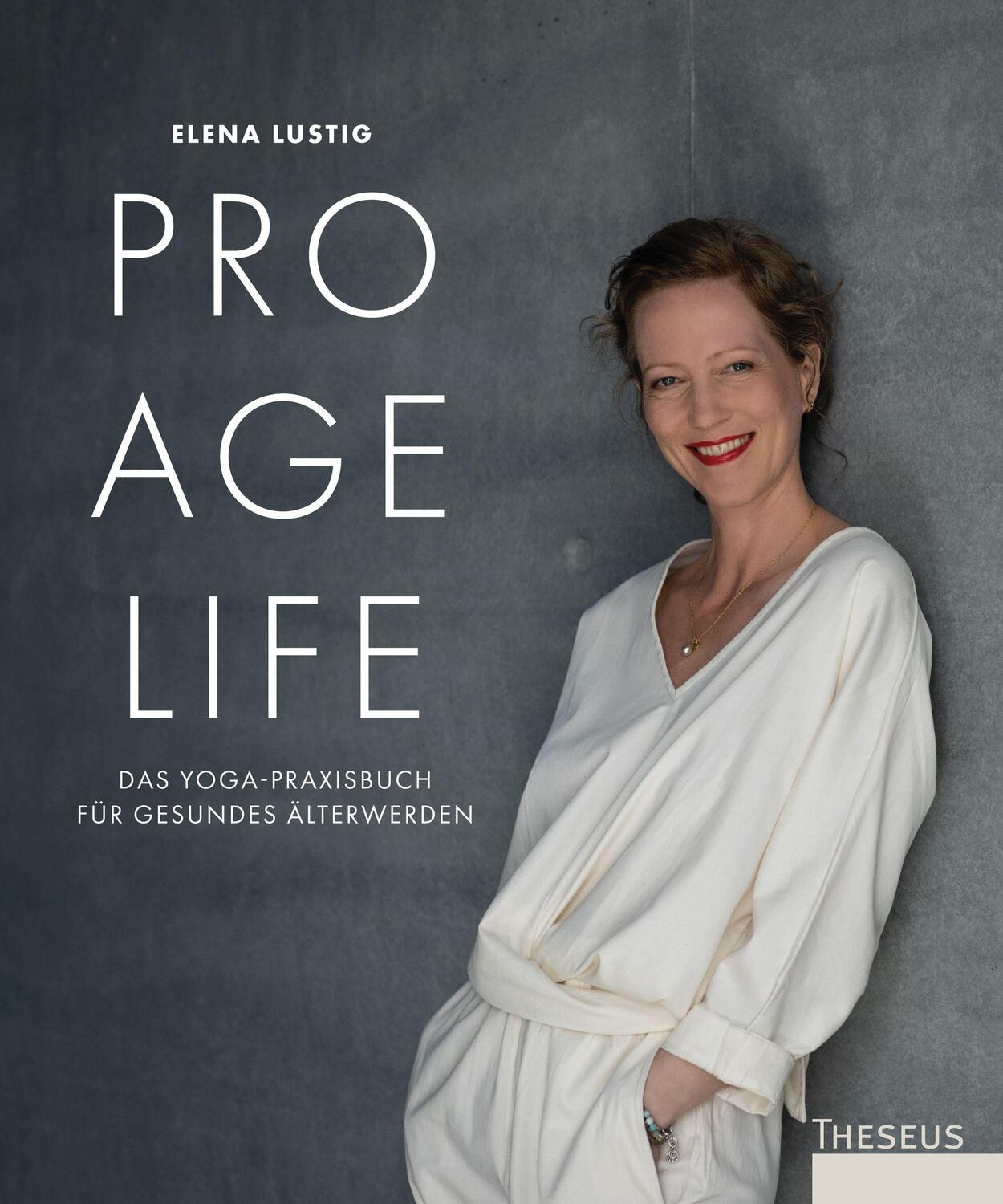 Cover: 9783958835313 | Pro Age Life | Das Yoga-Praxisbuch für gesundes Älterwerden | Lustig