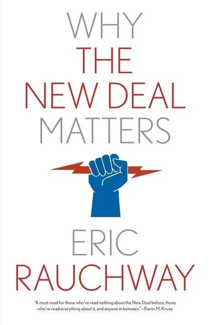 Cover: 9780300264838 | Why the New Deal Matters | Eric Rauchway | Taschenbuch | Why X Matters