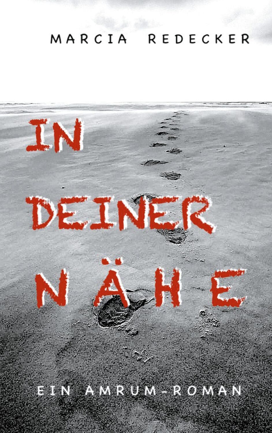 Cover: 9783740765941 | In deiner Nähe | Ein Amrum-Roman | Marcia Redecker | Taschenbuch