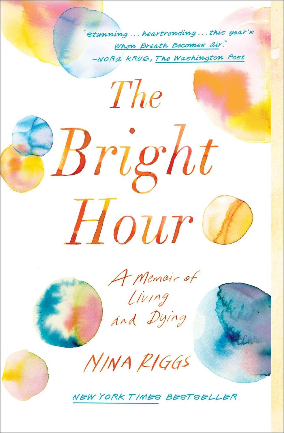Cover: 9781501169373 | The Bright Hour | A Memoir of Living and Dying | Nina Riggs | Buch