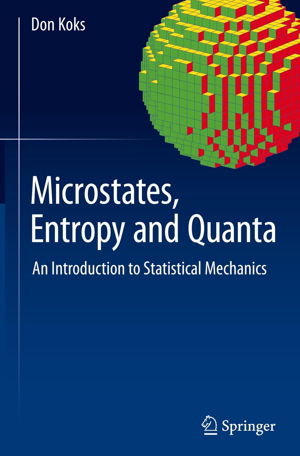 Cover: 9783030024284 | Microstates, Entropy and Quanta | Don Koks | Buch | xxiii | Englisch