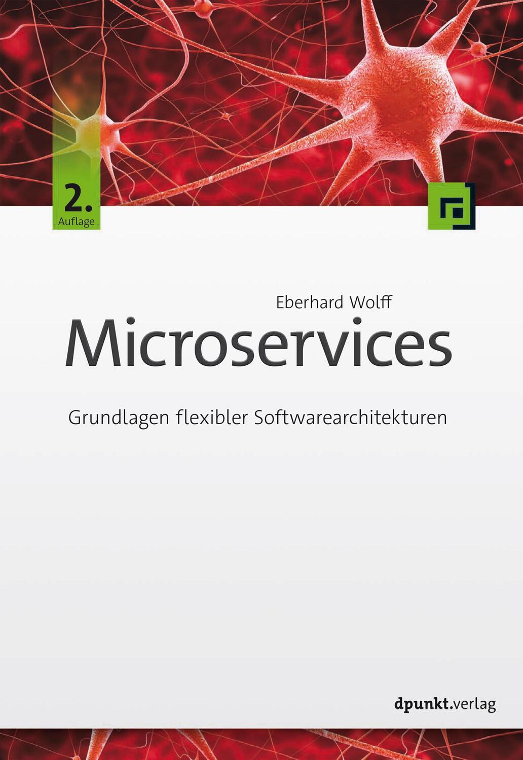 Cover: 9783864905551 | Microservices | Grundlagen flexibler Softwarearchitekturen | Wolff