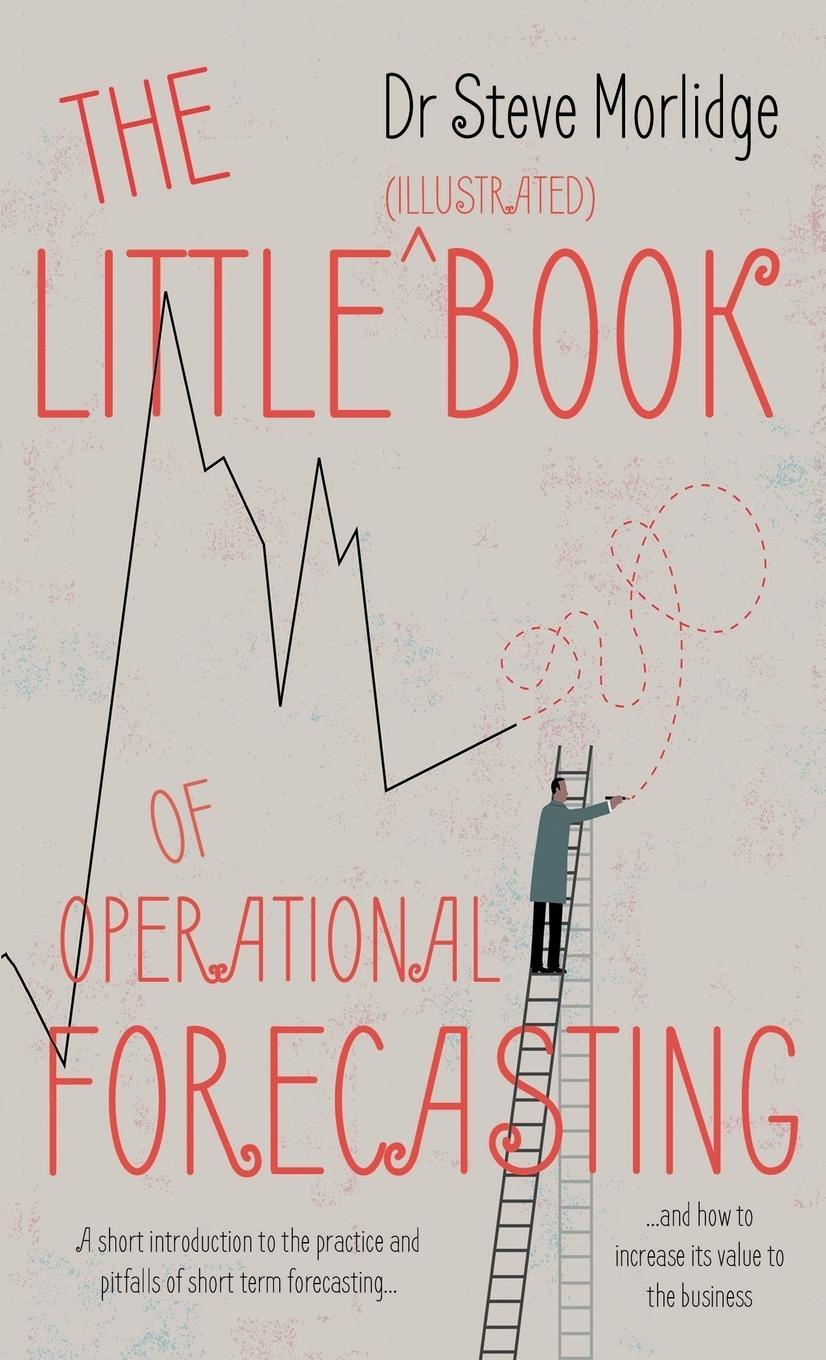 Cover: 9781789013429 | The Little (illustrated) Book of Operational Forecasting | Morlidge