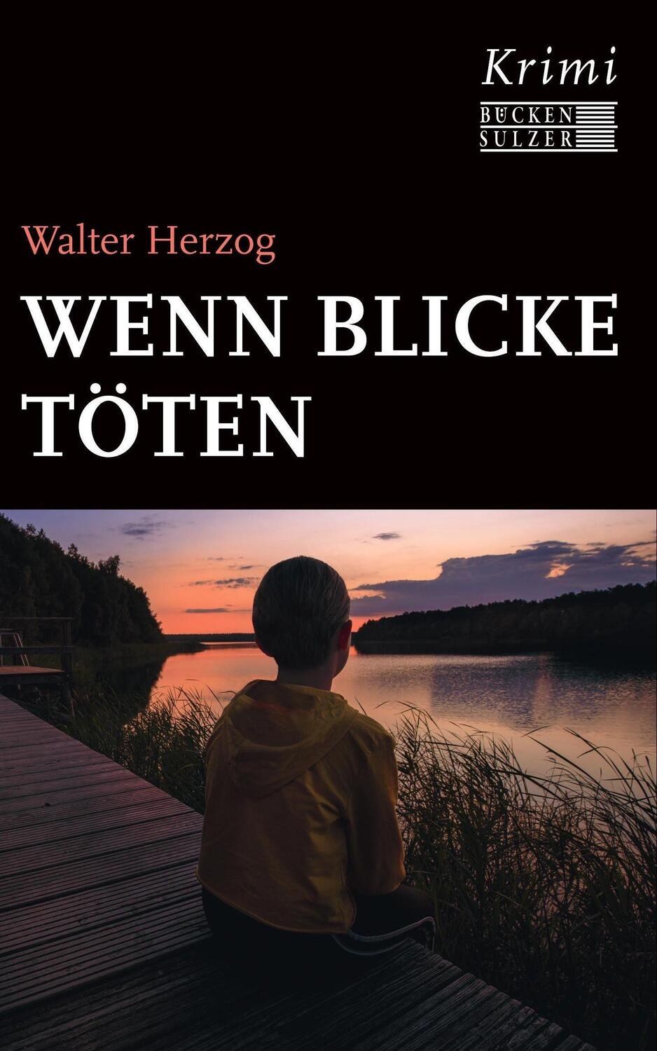 Cover: 9783947438419 | Wenn Blicke töten | Walter Herzog | Taschenbuch | Deutsch | 2022