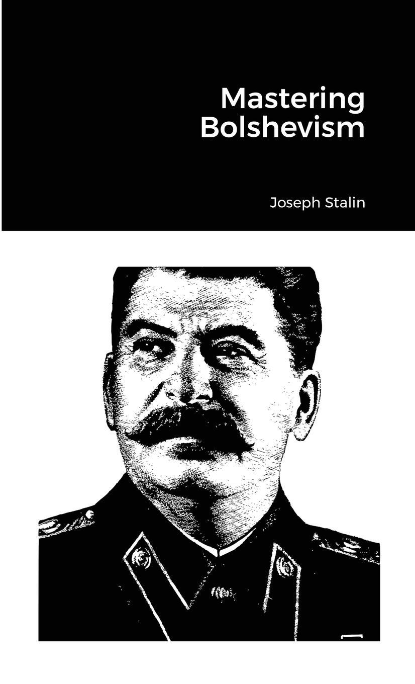 Cover: 9781304073754 | Mastering Bolshevism | Joseph Stalin | Taschenbuch | Paperback | 2021
