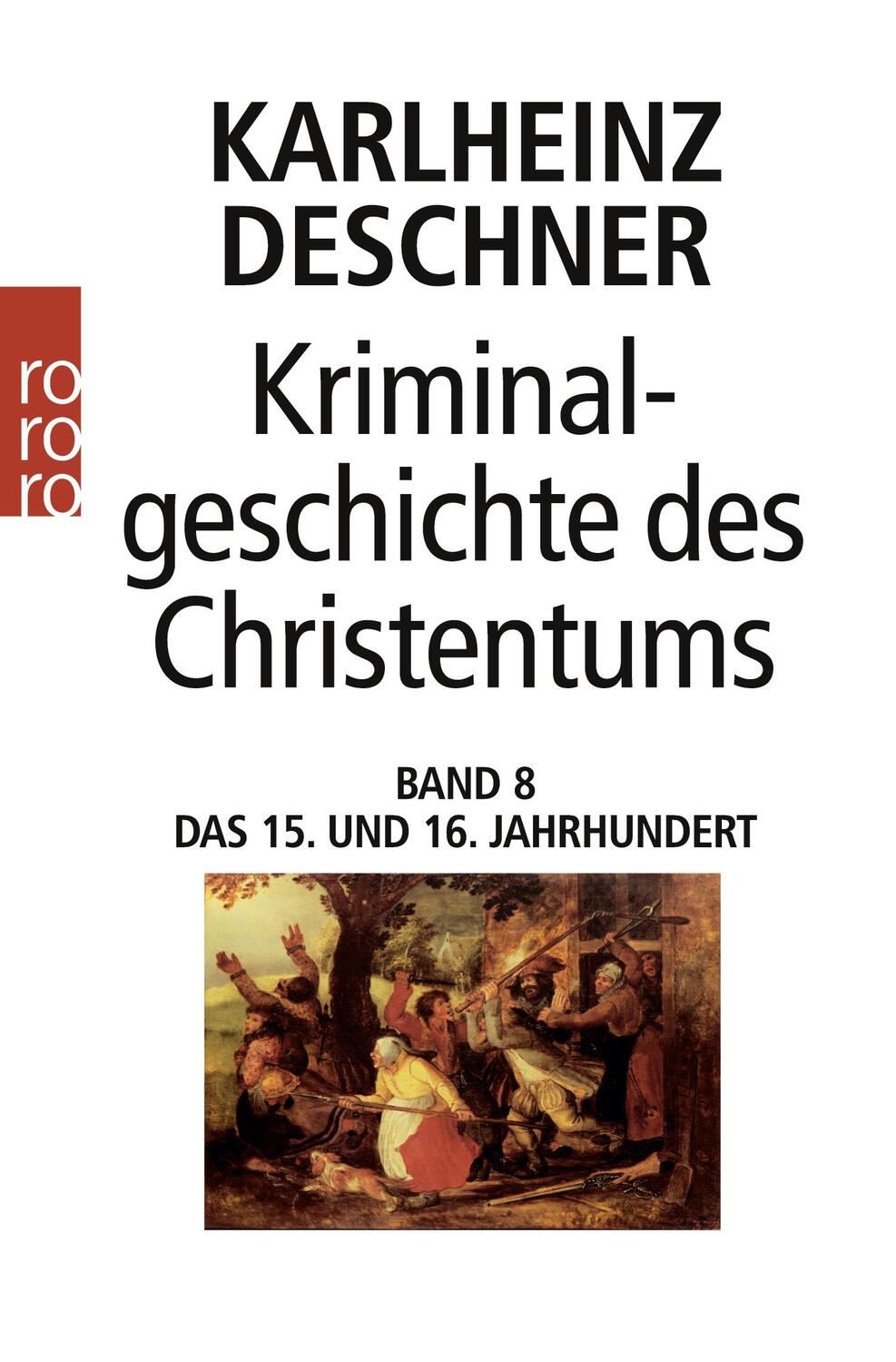 Cover: 9783499616709 | Kriminalgeschichte des Christentums 8 | Karlheinz Deschner | Buch