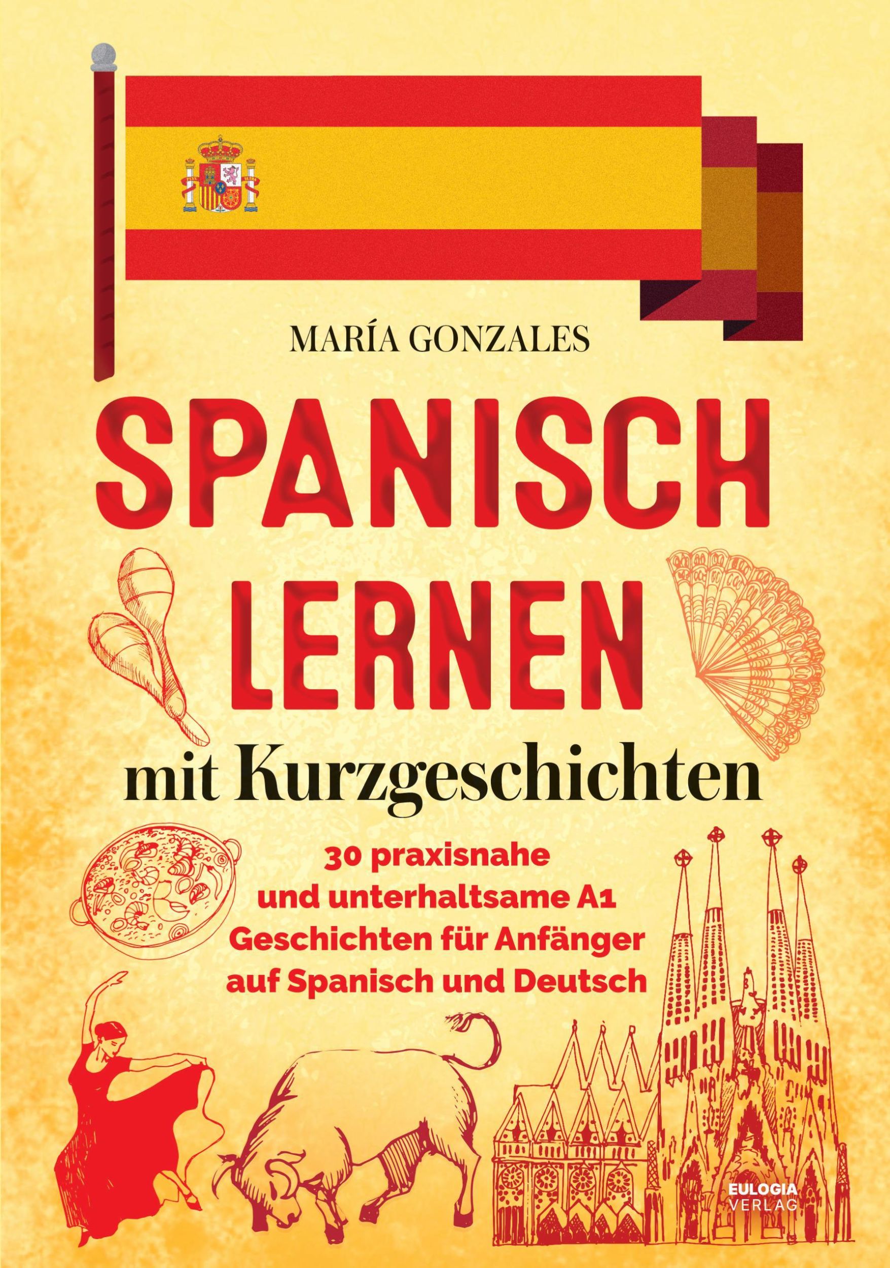 Cover: 9783969675182 | Spanisch lernen mit Kurzgeschichten | María Gonzales | Taschenbuch