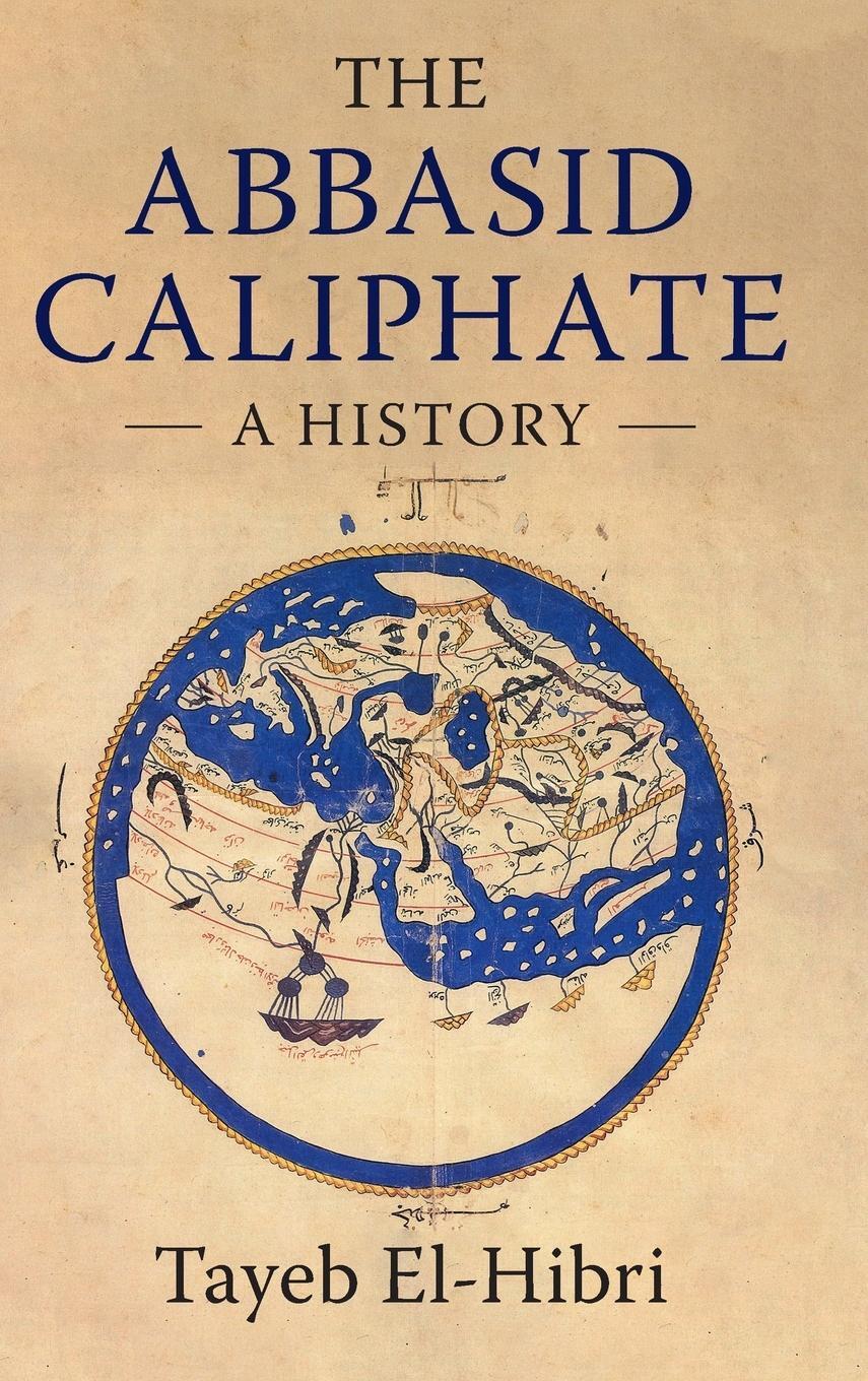 Cover: 9781107183247 | The Abbasid Caliphate | Tayeb El-Hibri | Buch | Englisch | 2021