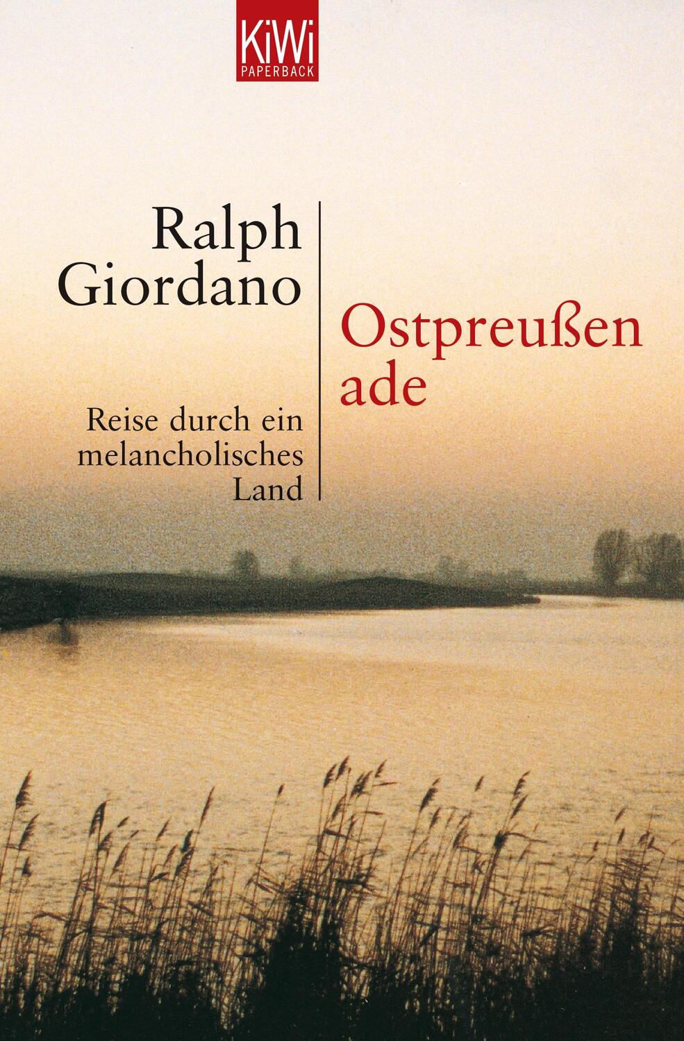 Cover: 9783462034370 | Ostpreussen Ade | Reise durch ein melancholisches Land | Giordano