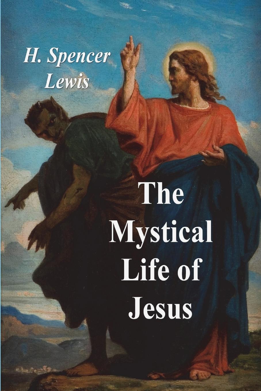 Cover: 9781773239798 | The Mystical Life of Jesus | H. Spencer Lewis | Taschenbuch | Englisch