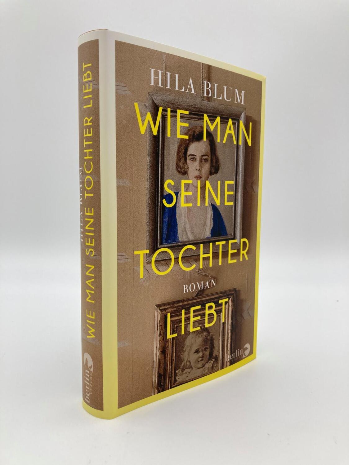 Bild: 9783827014573 | Wie man seine Tochter liebt | Hila Blum | Buch | 320 S. | Deutsch