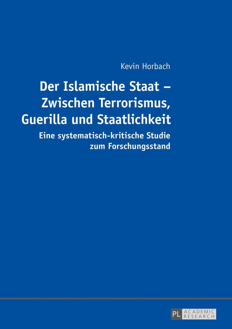 Cover: 9783631698006 | Der Islamische Staat ¿ Zwischen Terrorismus, Guerilla und...