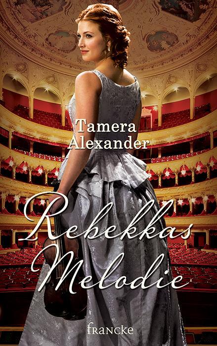 Cover: 9783868276619 | Rebekkas Melodie | Tamera Alexander | Taschenbuch | Deutsch | 2017
