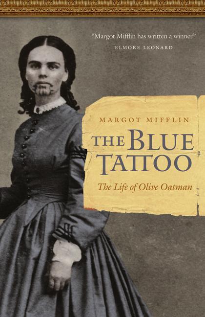 Cover: 9780803211483 | The Blue Tattoo | The Life of Olive Oatman | Margot Mifflin | Buch