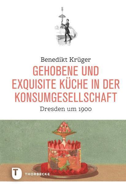 Cover: 9783799509916 | Gehobene und exquisite Küche in der Konsumgesellschaft | Krüger | Buch