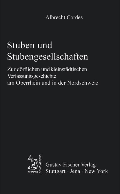 Cover: 9783828253582 | Stuben und Stubengesellschaften | Albrecht Cordes | Buch | ISSN | 1993