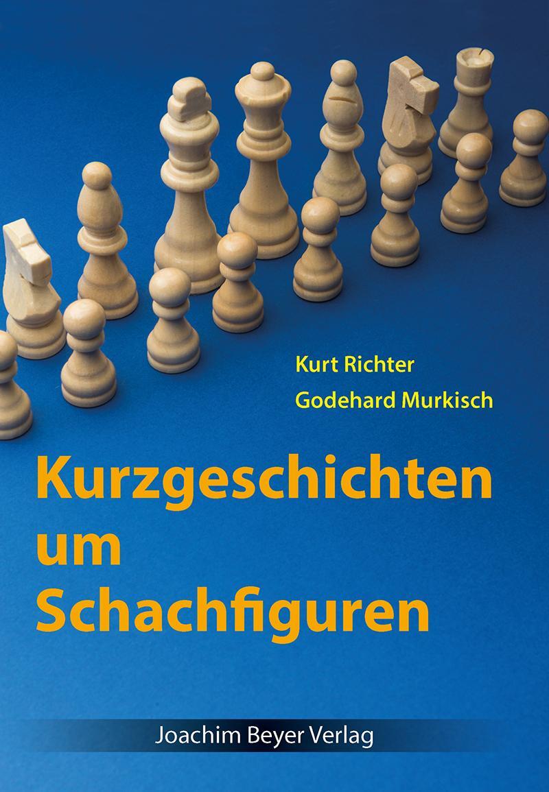 Cover: 9783959200530 | Kurzgeschichten um Schachfiguren | Kurt Richter (u. a.) | Taschenbuch