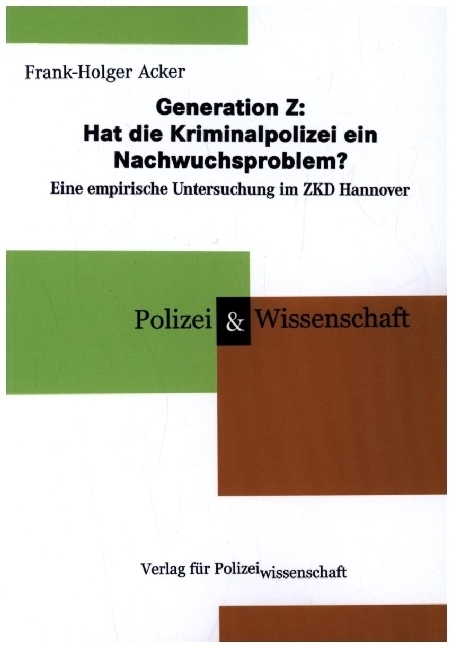 Cover: 9783866766860 | Generation Z: Hat die Kriminalpolizei ein Nachwuchsproblem? | Acker