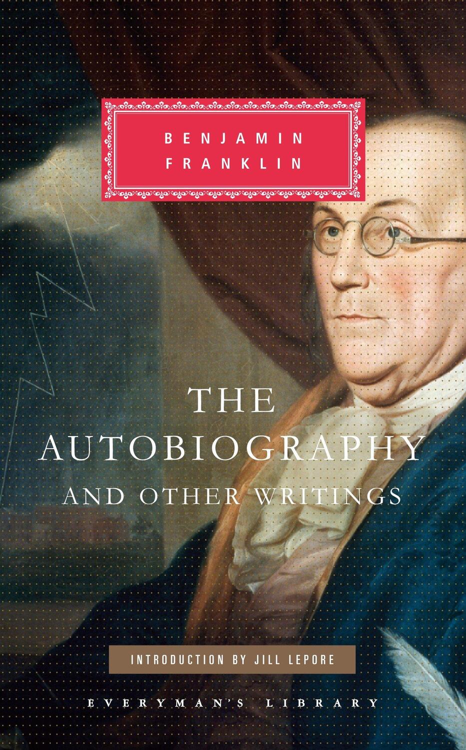 Cover: 9781101907603 | The Autobiography and Other Writings: Introduction by Jill Lepore