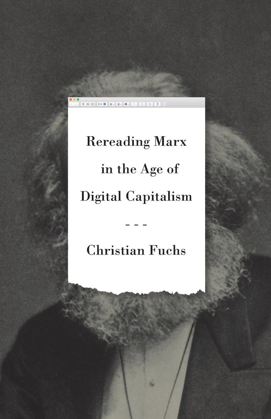 Cover: 9780745339993 | Rereading Marx in the Age of Digital Capitalism | Christian Fuchs