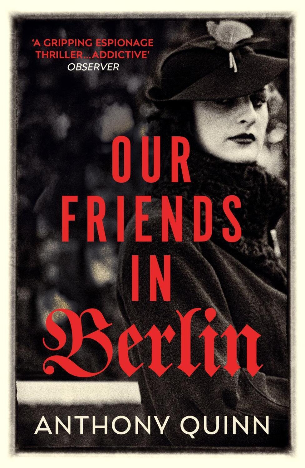 Cover: 9781784708856 | Our Friends in Berlin | Anthony Quinn | Taschenbuch | Englisch | 2019