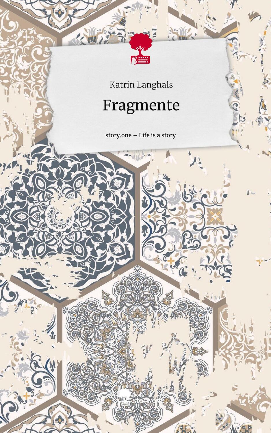Cover: 9783710894930 | Fragmente. Life is a Story - story.one | Katrin Langhals | Buch | 2023