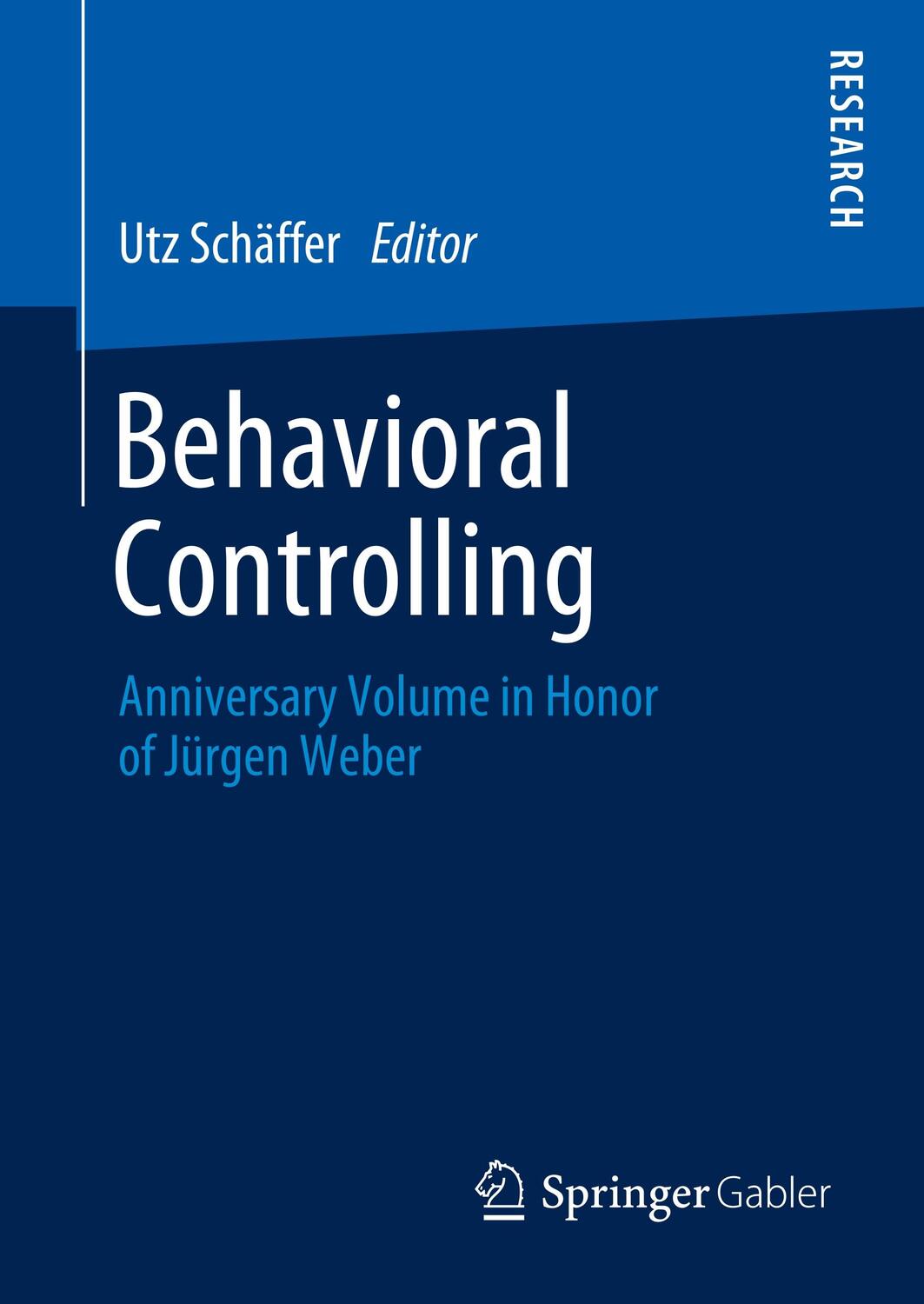 Cover: 9783658259822 | Behavioral Controlling | Anniversary Volume in Honor of Jürgen Weber