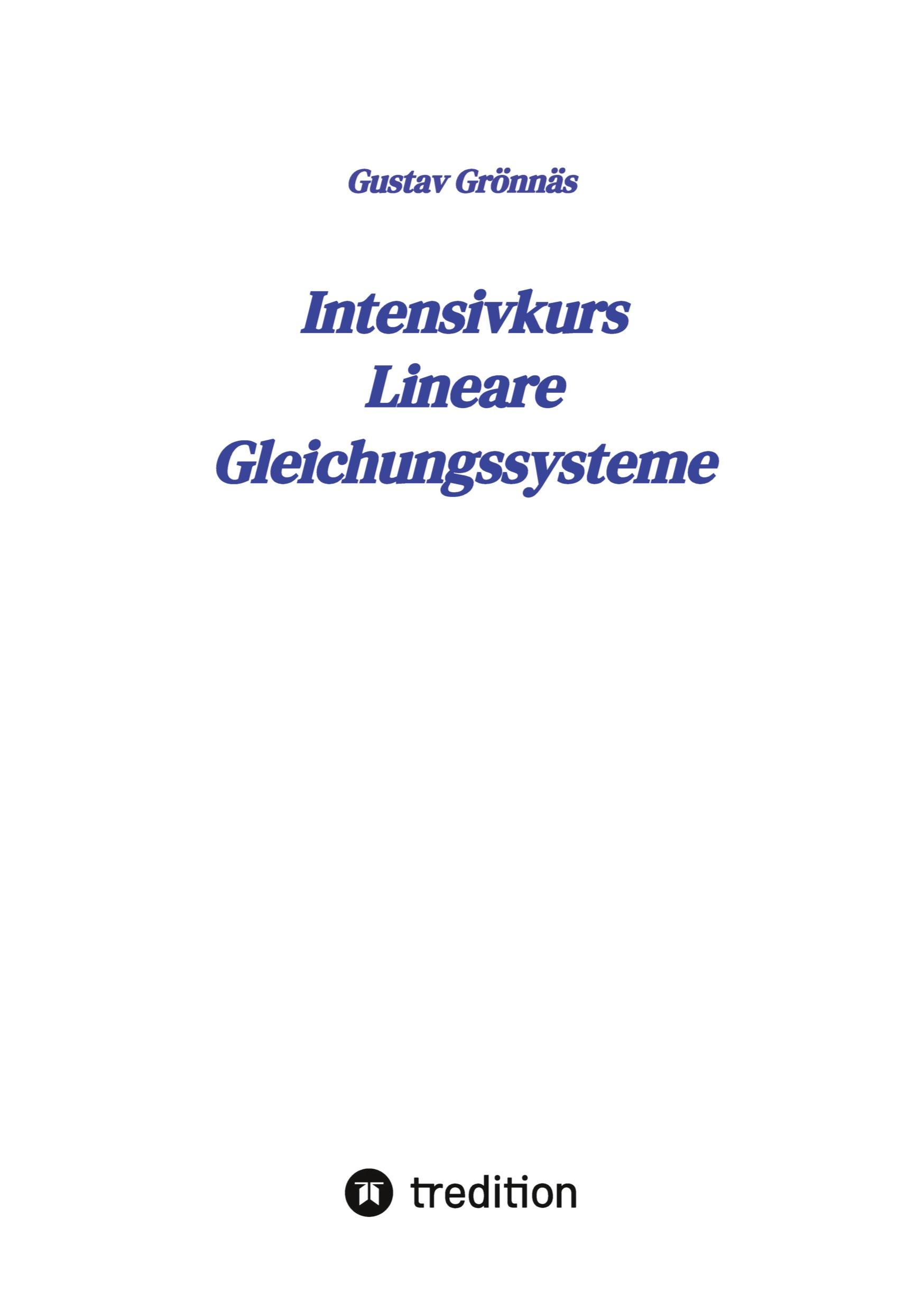 Cover: 9783384116659 | Intensivkurs Lineare Gleichungssysteme | Gustav Grönnäs | Taschenbuch