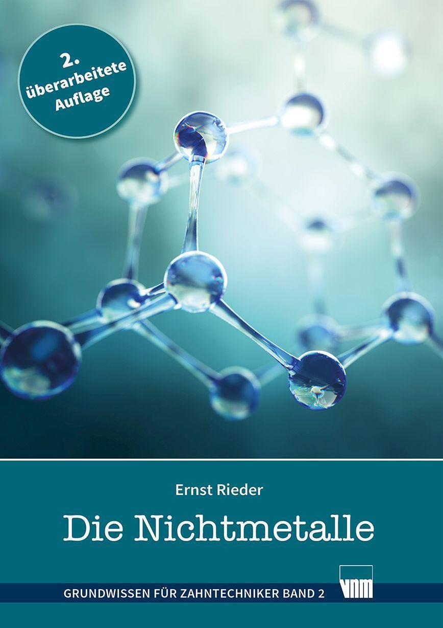 Cover: 9783954090723 | Die Nichtmetalle | Grundwissen für Zahntechniker, Band 2 | Rieder