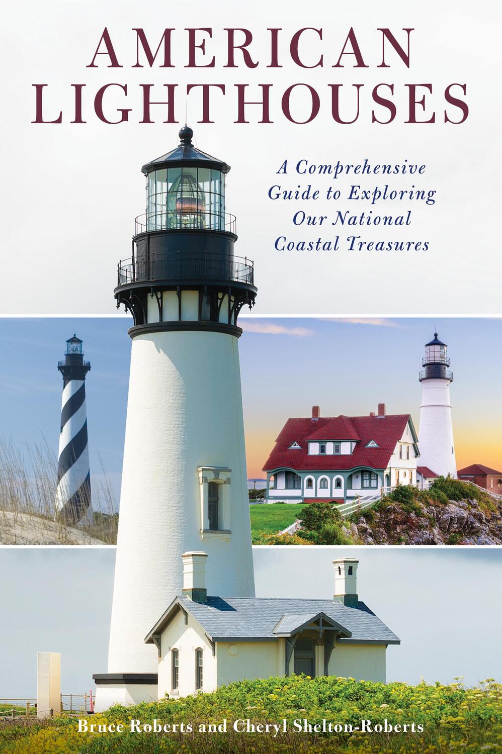 Cover: 9781493047000 | American Lighthouses | Bruce Roberts (u. a.) | Taschenbuch | Englisch