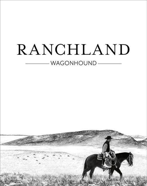 Cover: 9781864709124 | Ranchland | Wagonhound | Anouk Masson Krantz | Buch | Gebunden | 2022