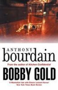 Cover: 9781786895172 | Bobby Gold | Anthony Bourdain | Taschenbuch | Kartoniert / Broschiert