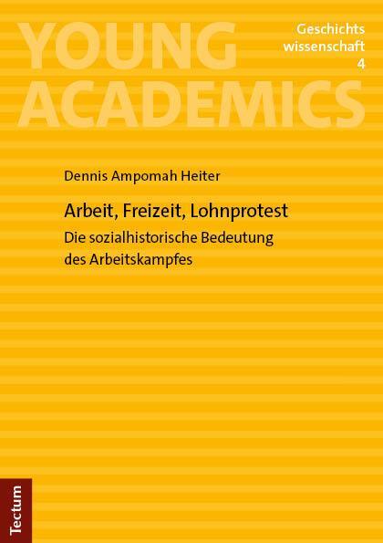 Cover: 9783828851801 | Arbeit, Freizeit, Lohnprotest | Dennis Ampomah Heiter | Taschenbuch
