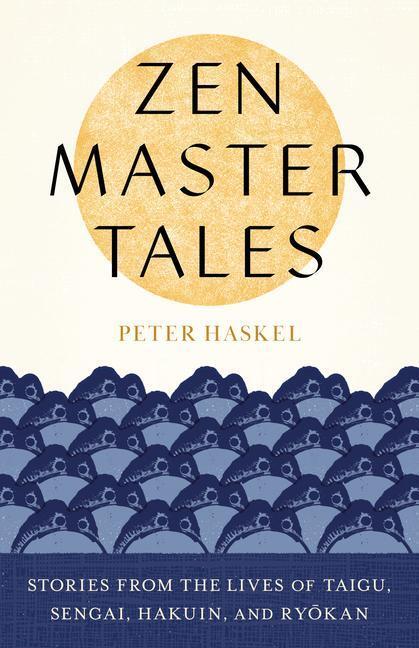 Cover: 9781611809602 | Zen Master Tales: Stories from the Lives of Taigu, Sengai, Hakuin,...
