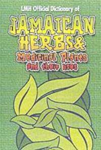 Cover: 9789768184337 | Jamaican Herbs And Medicinal Plants And Their Uses | Buch | Gebunden