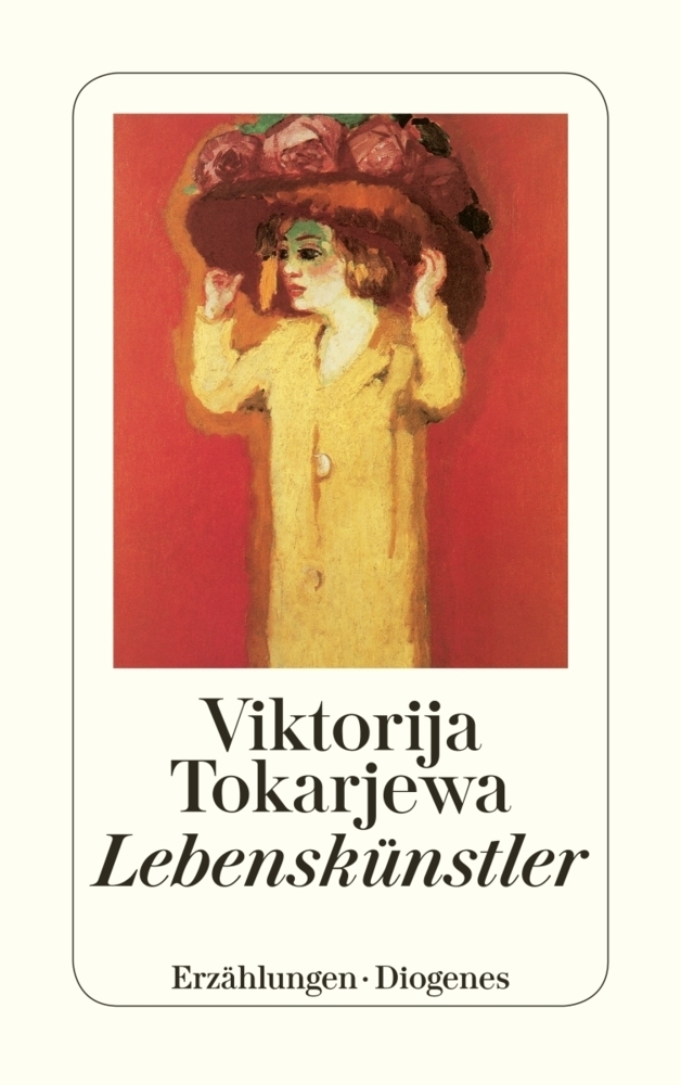 Cover: 9783257226980 | Lebenskünstler | Erzählungen | Viktorija Tokarjewa | Taschenbuch