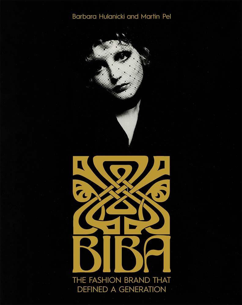 Cover: 9780300279023 | Biba | The Fashion Brand That Defined a Generation | Hulanicki (u. a.)