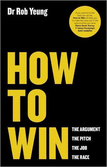 Cover: 9780857084293 | How to Win | The Argument, the Pitch, the Job, the Race | Rob Yeung
