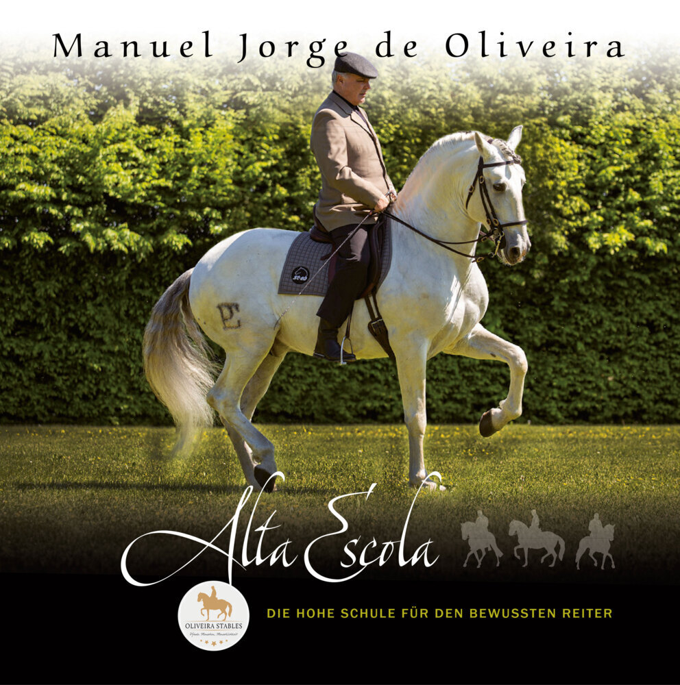 Cover: 9783000661341 | Alta Escola | Die Hohe Schule für den bewußten Reiter | Oliveira