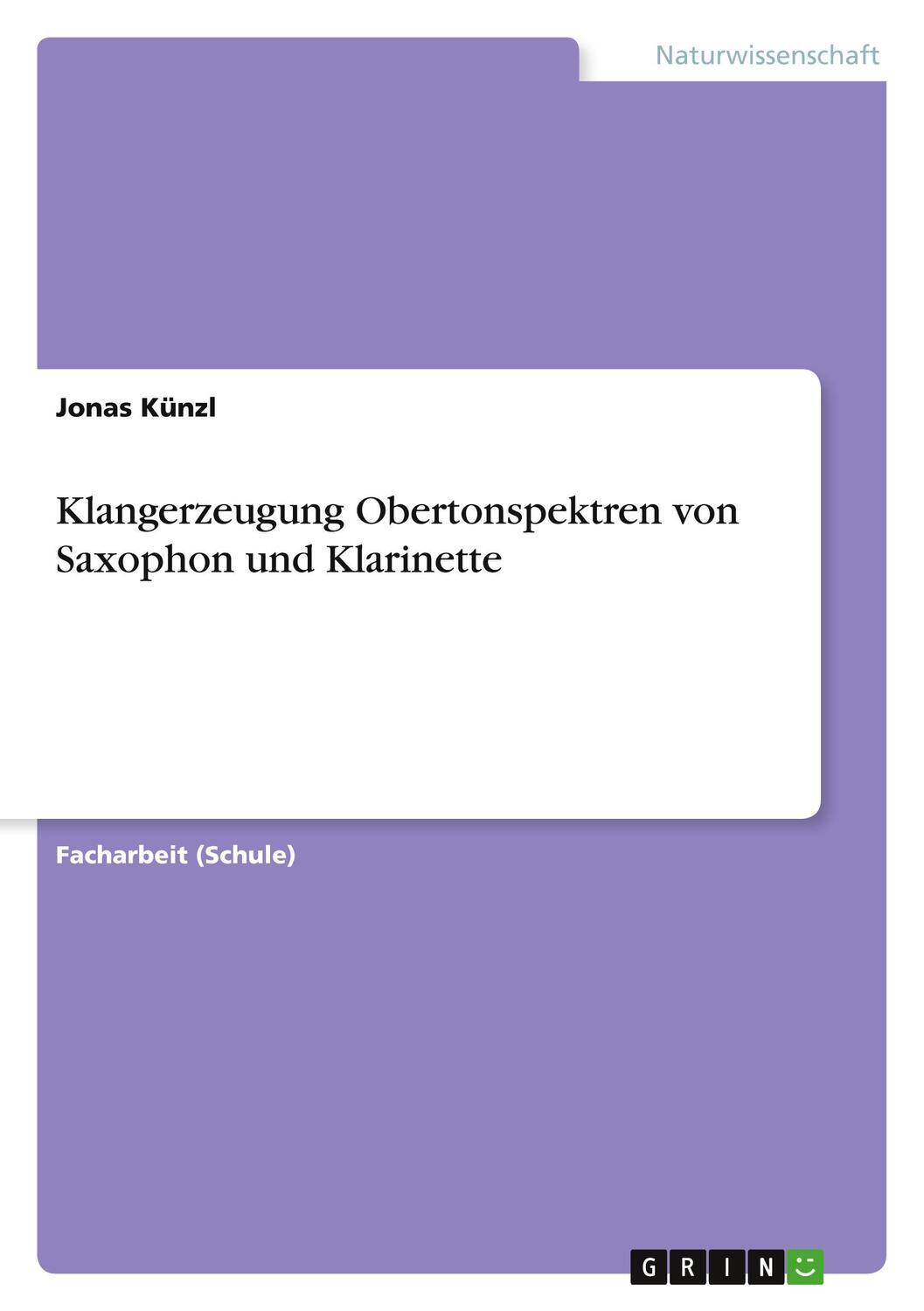 Cover: 9783346744579 | Klangerzeugung Obertonspektren von Saxophon und Klarinette | Künzl