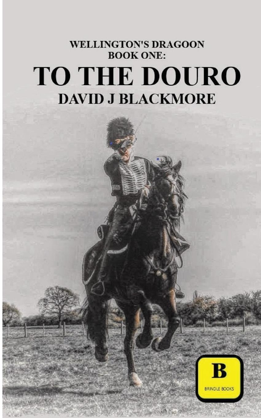 Cover: 9781739864859 | To The Douro | David J Blackmore | Taschenbuch | Paperback | Englisch