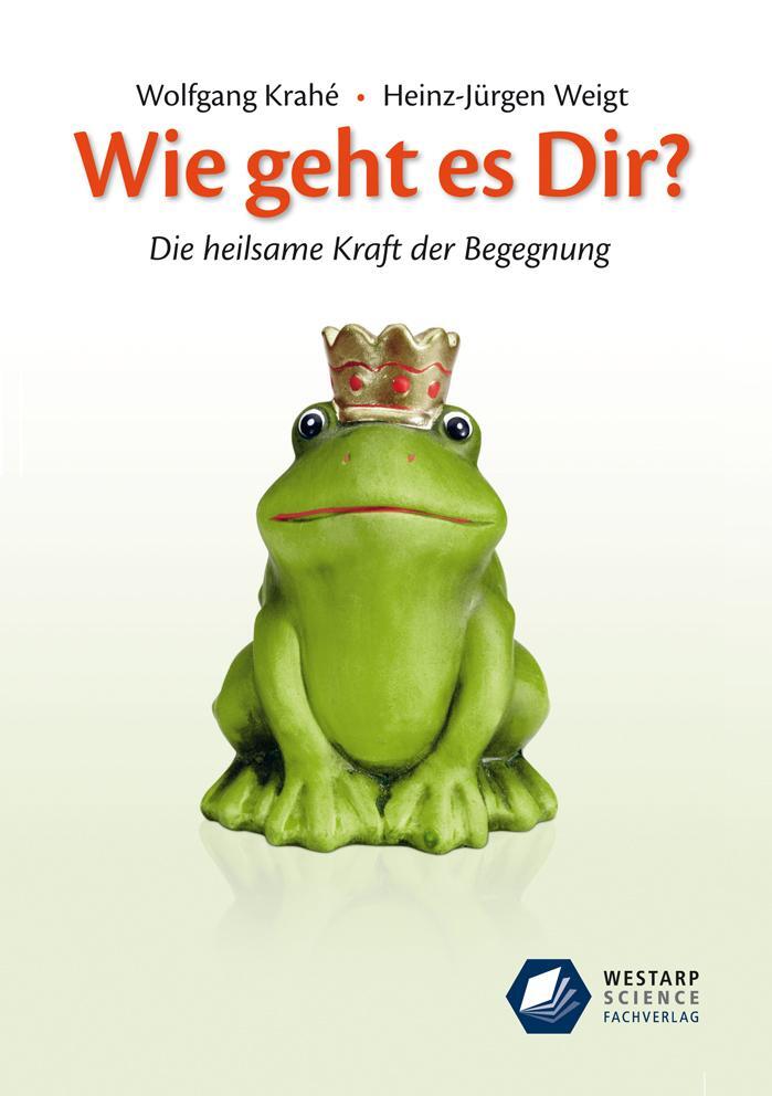 Cover: 9783866171503 | Wie geht es Dir? | Die Kraft der Begegnung | Wolfgang Krahé (u. a.)