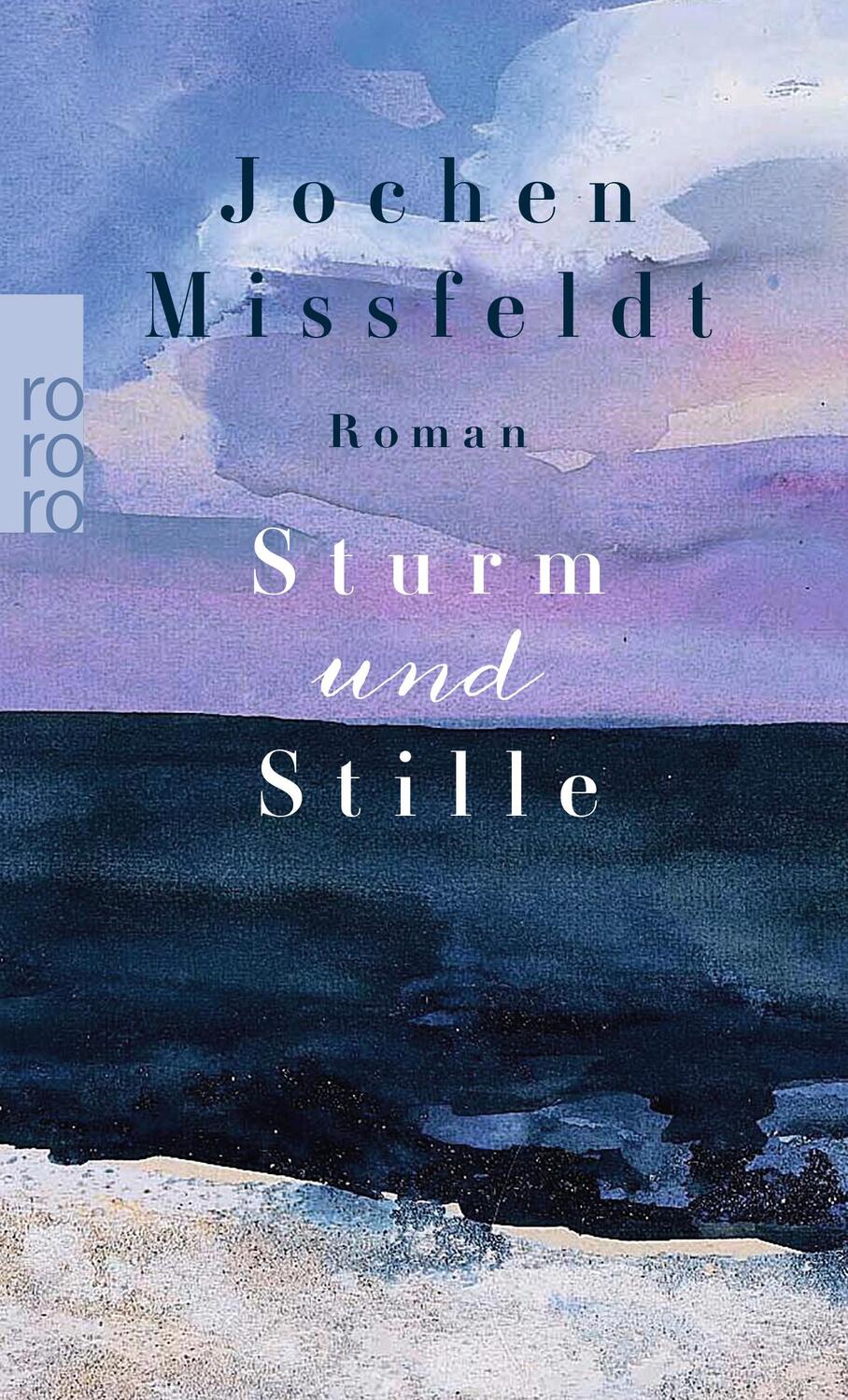 Cover: 9783499242533 | Sturm und Stille | Jochen Missfeldt | Taschenbuch | Deutsch | 2019