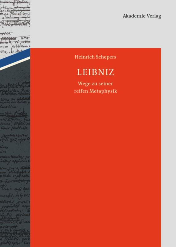 Cover: 9783050059006 | Leibniz | Wege zu seiner reifen Metaphysik | Heinrich Schepers | Buch