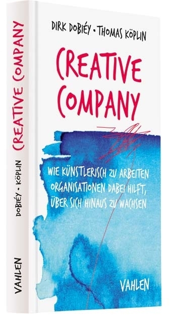 Cover: 9783800654413 | Creative Company | Dirk Dobiey (u. a.) | Buch | 2018 | Vahlen